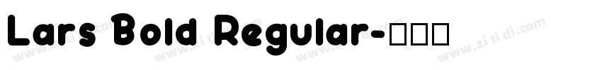 Lars Bold Regular字体转换